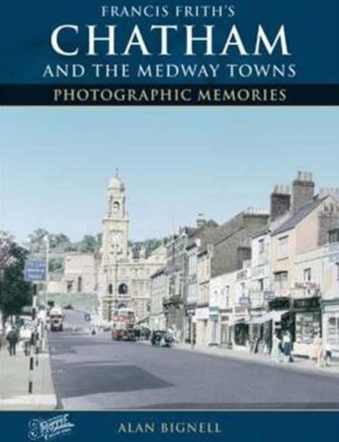 Vorderes Coverbild Chatham & the Medway Towns