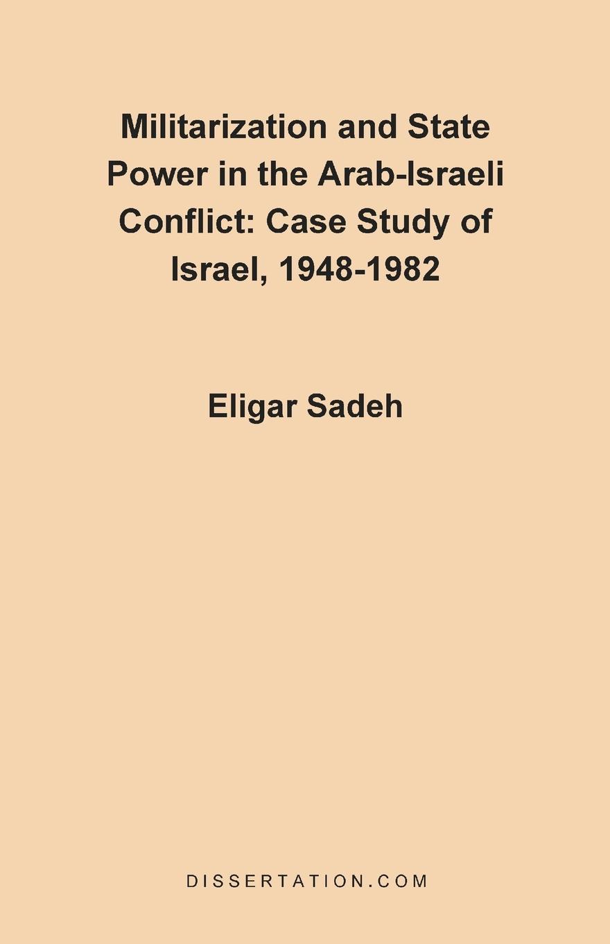Vorderes Coverbild Militarization and State Power in the Arab-Israeli Conflict