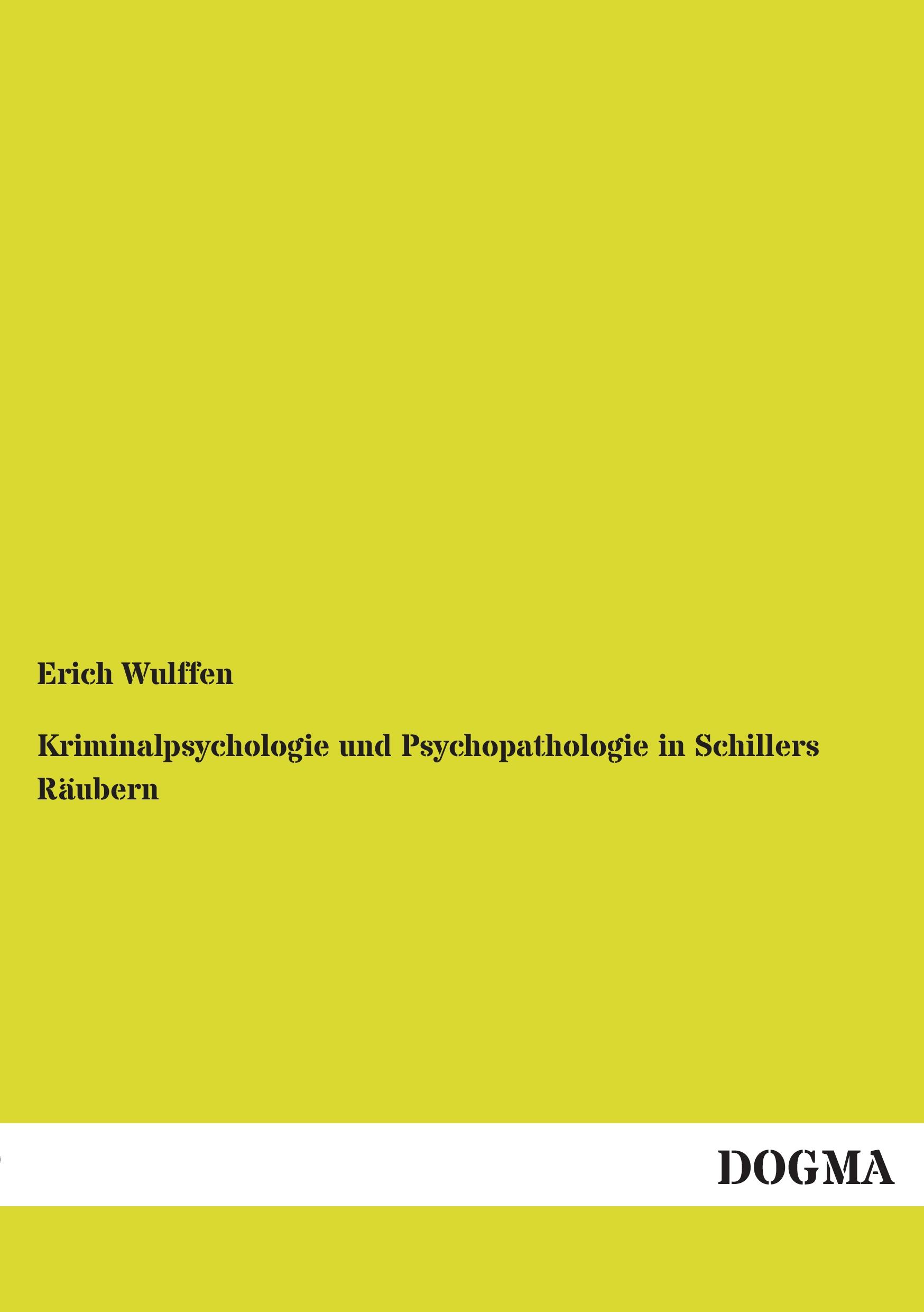 Vorderes Coverbild Kriminalpsychologie und Psychopathologie in Schillers Räubern