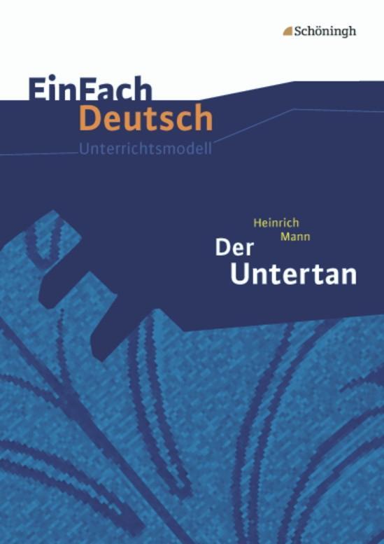 Vorderes Coverbild Der Untertan. EinFach Deutsch Unterrichtsmodelle