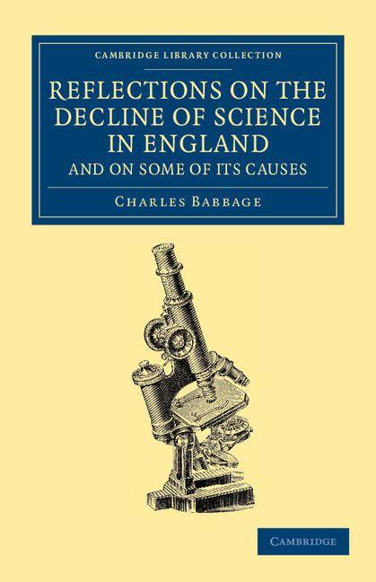 Vorderes Coverbild Reflections on the Decline of Science in England, and on Some of its             Causes