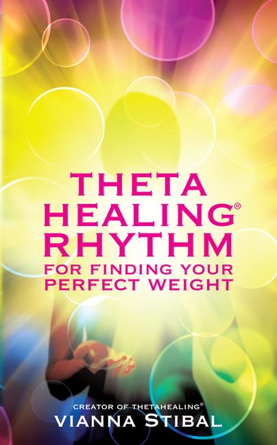 Vorderes Coverbild ThetaHealing Rhythm for Finding Your Perfect Weight