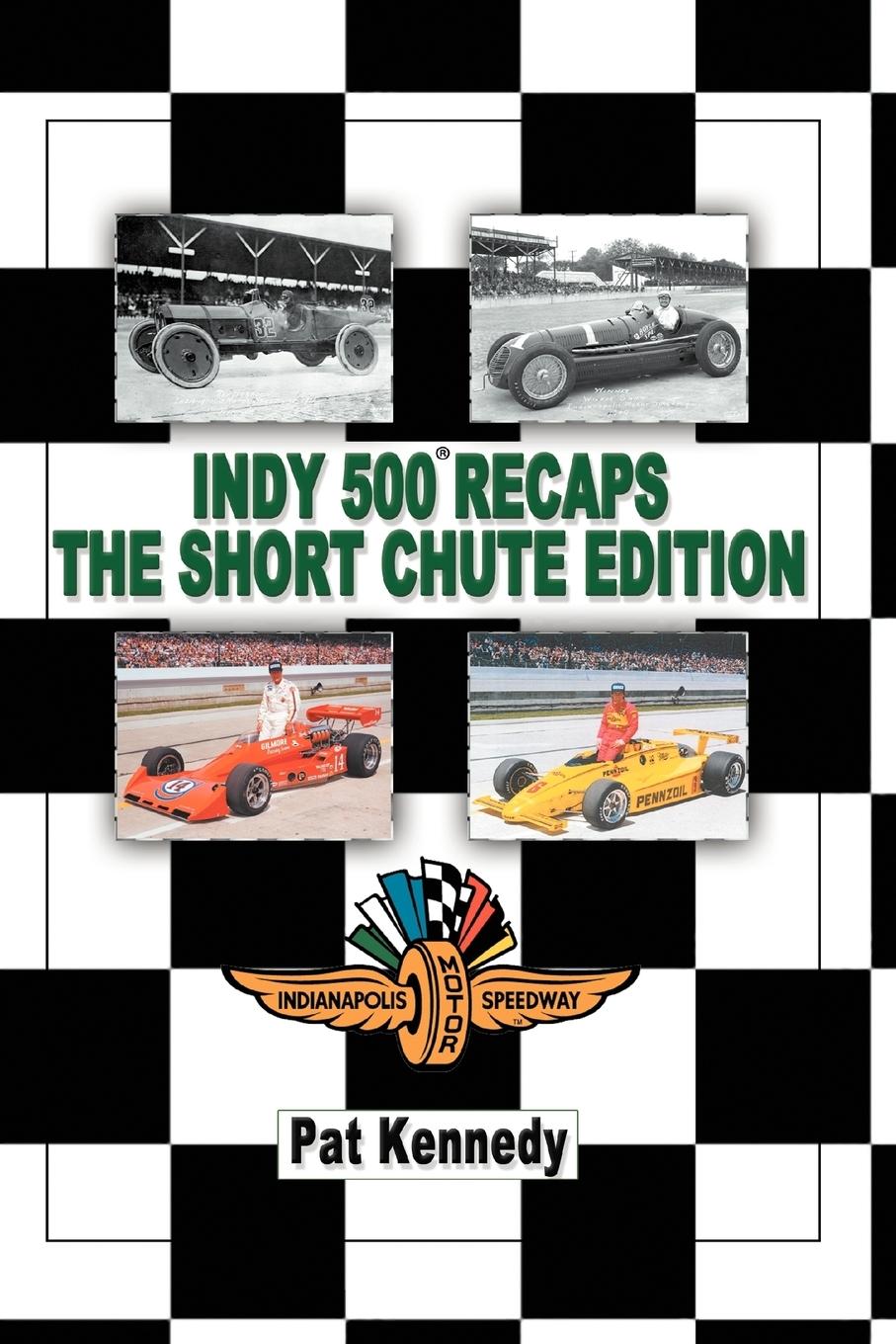 Vorderes Coverbild Indy 500 Recaps the Short Chute Edition