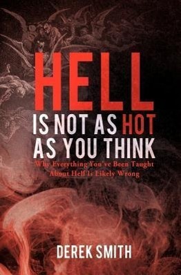 Vorderes Coverbild Hell Is Not as Hot as You Think