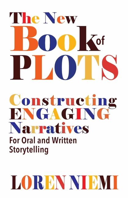 Vorderes Coverbild The New Book of Plots: Constructing Engaging Narratives for Oral and Written Storytelling