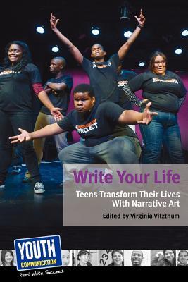Vorderes Coverbild Write Your Life: Teens Transform Their Lives with Narrative Art