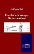 Vorderes Coverbild Eisenbahnfahrzeuge: Die Lokomotiven