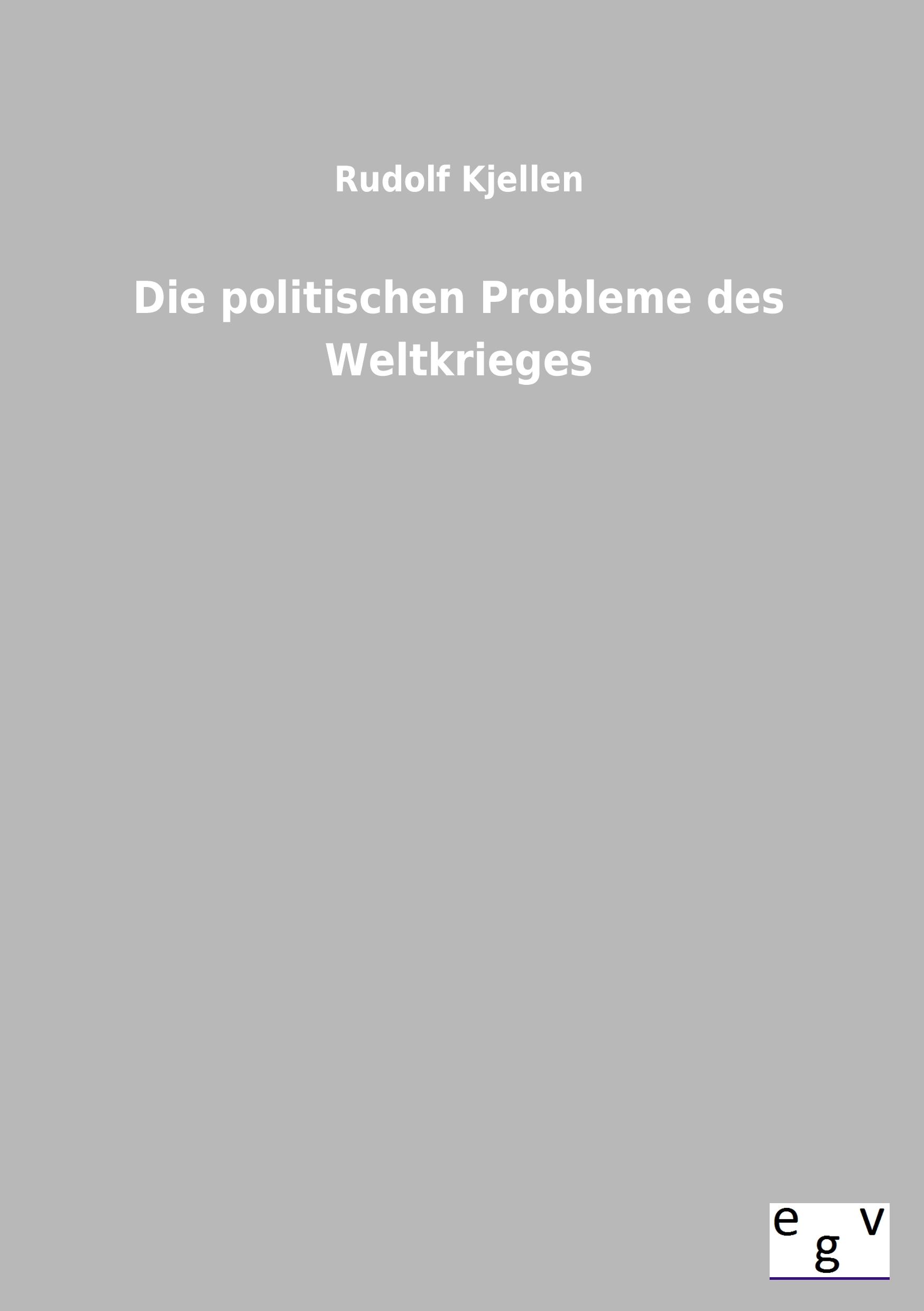 Vorderes Coverbild Die politischen Probleme des Weltkrieges