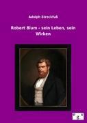 Vorderes Coverbild Robert Blum - sein Leben, sein Wirken