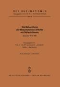 Vorderes Coverbild Die Behandlung der Rheumatoiden Arthritis mit D-Penicillamin