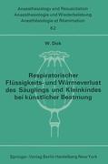 Vorderes Coverbild Respiratorischer Flüssigkeits- und Wärmeverlust des Säuglings und Kleinkindes bei künstlicher Beatmung
