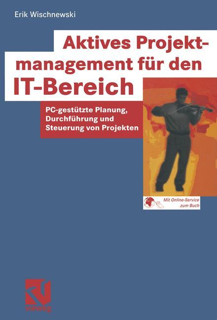 Vorderes Coverbild Aktives Projektmanagement für den IT-Bereich