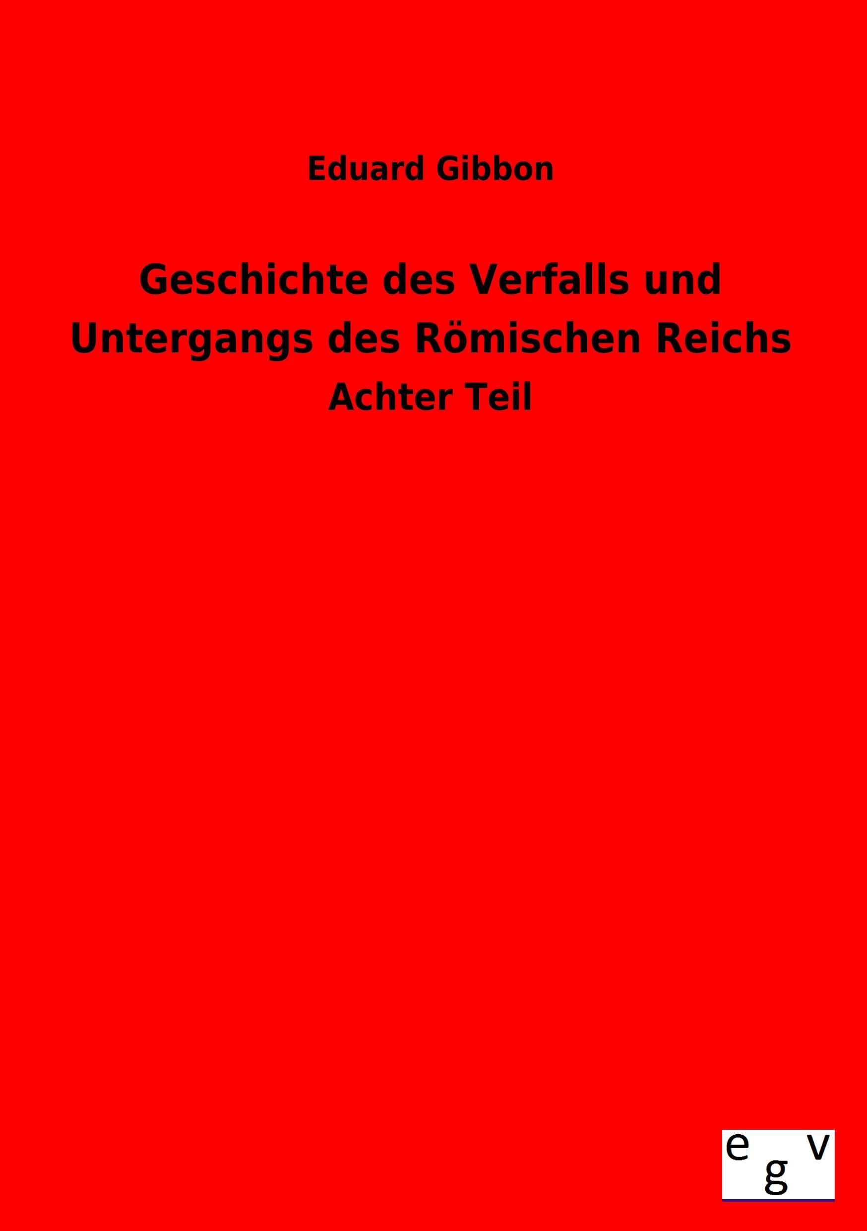 Vorderes Coverbild Geschichte des Verfalls und Untergangs des Römischen Reichs