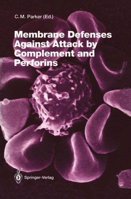 Vorderes Coverbild Membrane Defenses Against Attack by Complement and Perforins