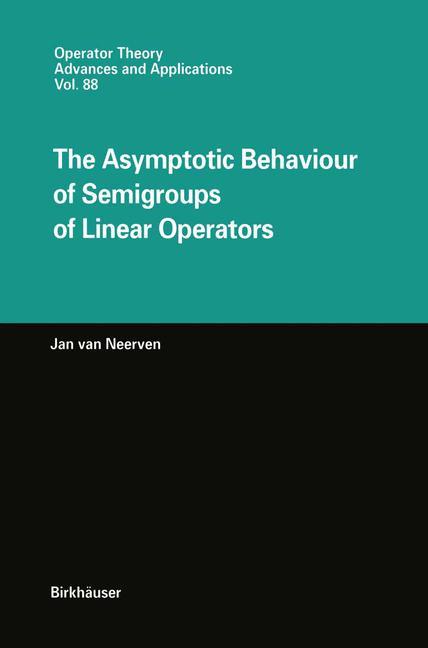 Vorderes Coverbild The Asymptotic Behaviour of Semigroups of Linear Operators