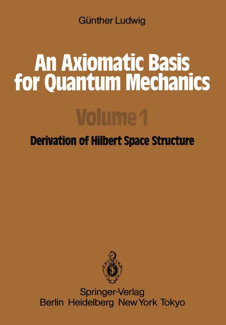 Vorderes Coverbild An Axiomatic Basis for Quantum Mechanics