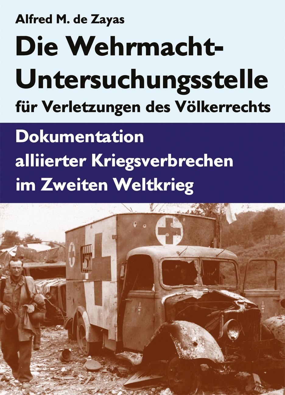 Vorderes Coverbild Die Wehrmacht-Untersuchungsstelle für Verletzungen des Völkerrechts