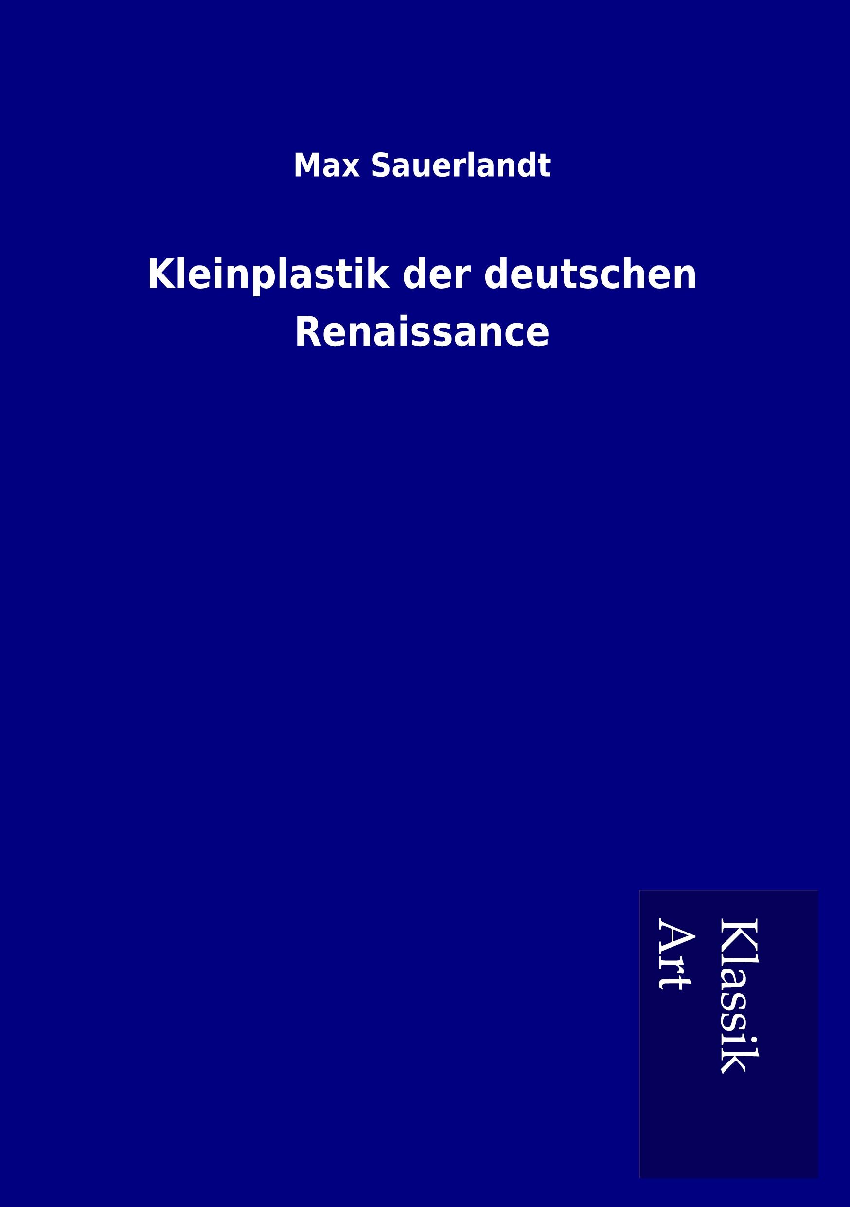 Vorderes Coverbild Kleinplastik der deutschen Renaissance