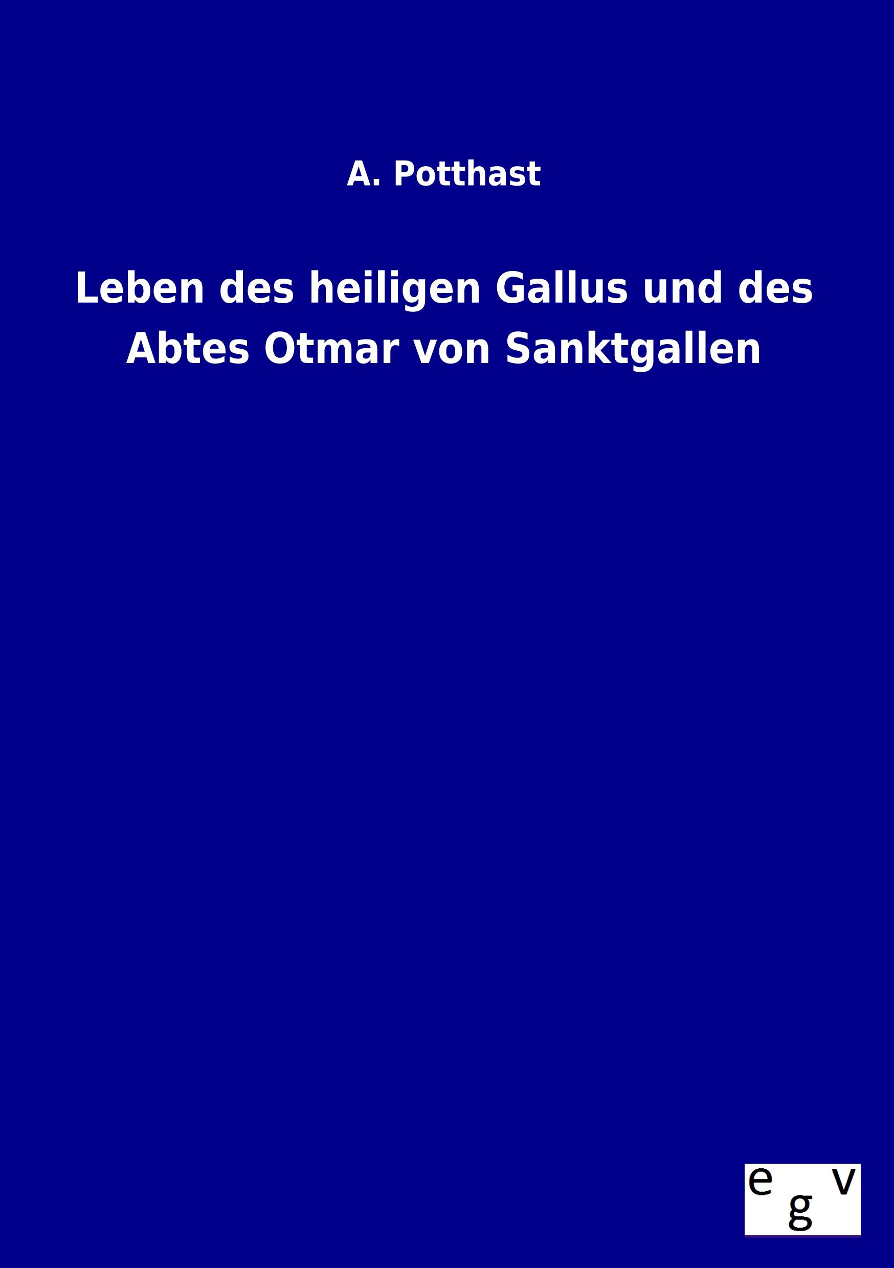 Vorderes Coverbild Leben des heiligen Gallus und des Abtes Otmar von Sanktgallen