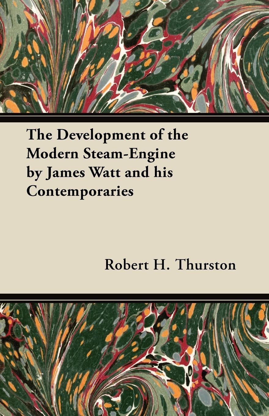 Vorderes Coverbild The Development of the Modern Steam-Engine by James Watt and his Contemporaries