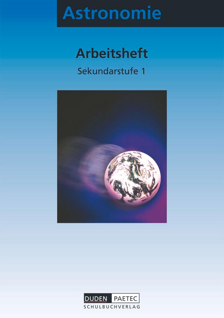 Vorderes Coverbild Astronomie. Arbeitsheft. Sekundarstufe I. Arbeitsheft