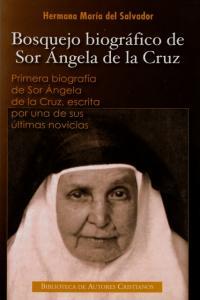 Vorderes Coverbild Bosquejo biográfico de sor Ángela de la Cruz: Primera biografía de sor Ángela de la Cruz escrita por una de sus últimas novicias