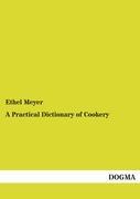 Vorderes Coverbild A Practical Dictionary of Cookery