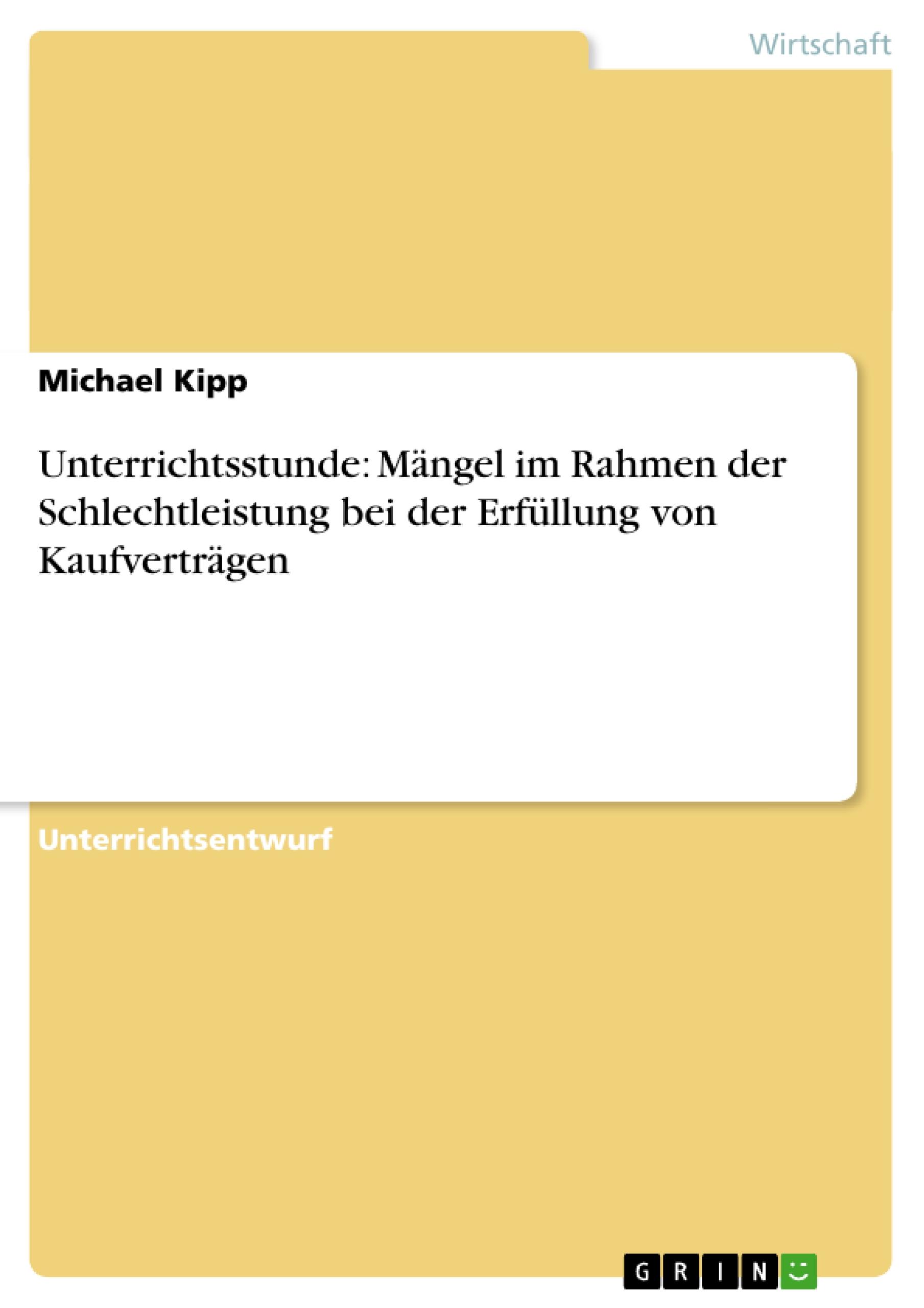Vorderes Coverbild Unterrichtsstunde: Mängel im Rahmen der Schlechtleistung bei der Erfüllung von Kaufverträgen
