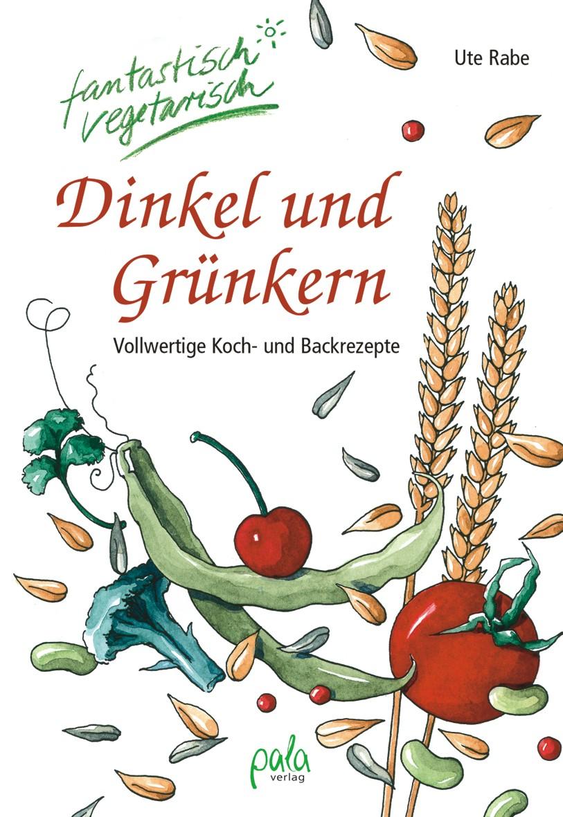 Vorderes Coverbild Dinkel und Grünkern
