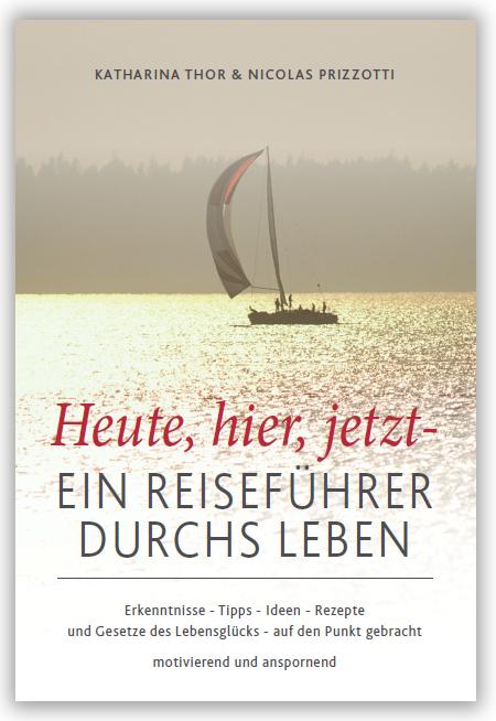 Vorderes Coverbild Heute, hier, jetzt - Ein Reiseführer durchs Leben
