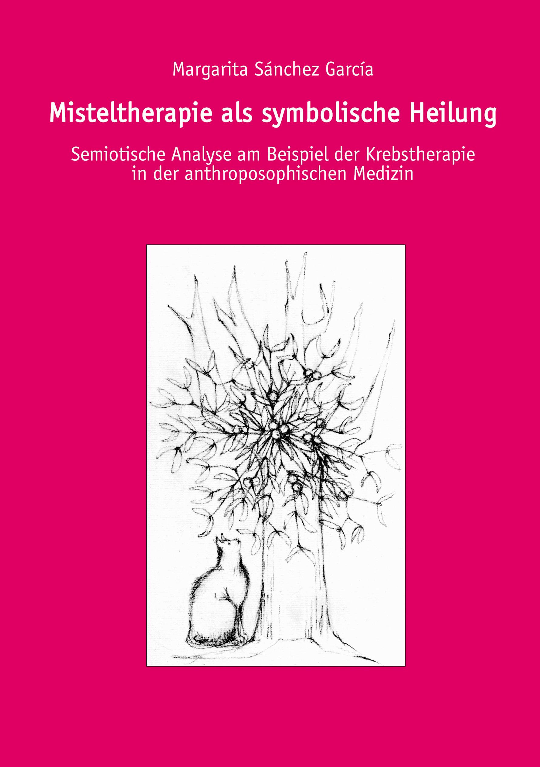 Vorderes Coverbild Misteltherapie als symbolische Heilung