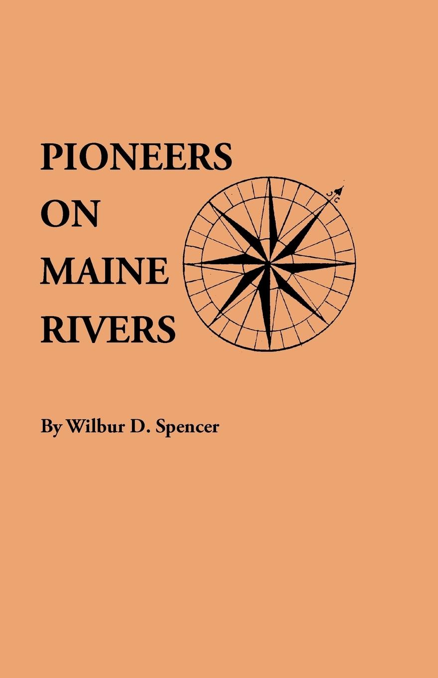 Vorderes Coverbild Pioneers on Maine Rivers, with Lists to 1651. Compiled from Original Sources