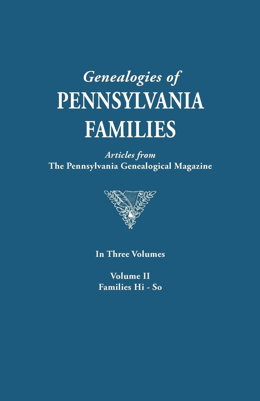 Vorderes Coverbild Genealogies of Pennsylvania Families. a Consolidation of Articles from the Pennsylvania Genealogical Magazine. in Three Volumes. Volume II