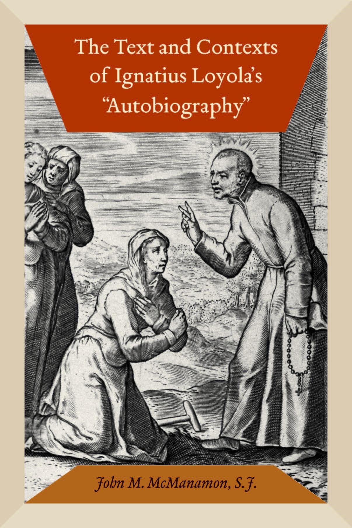 Vorderes Coverbild The Text and Contexts of Ignatius Loyola's Autobiography