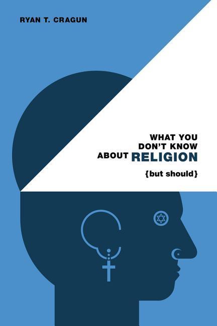 Vorderes Coverbild What You Don't Know about Religion (But Should)
