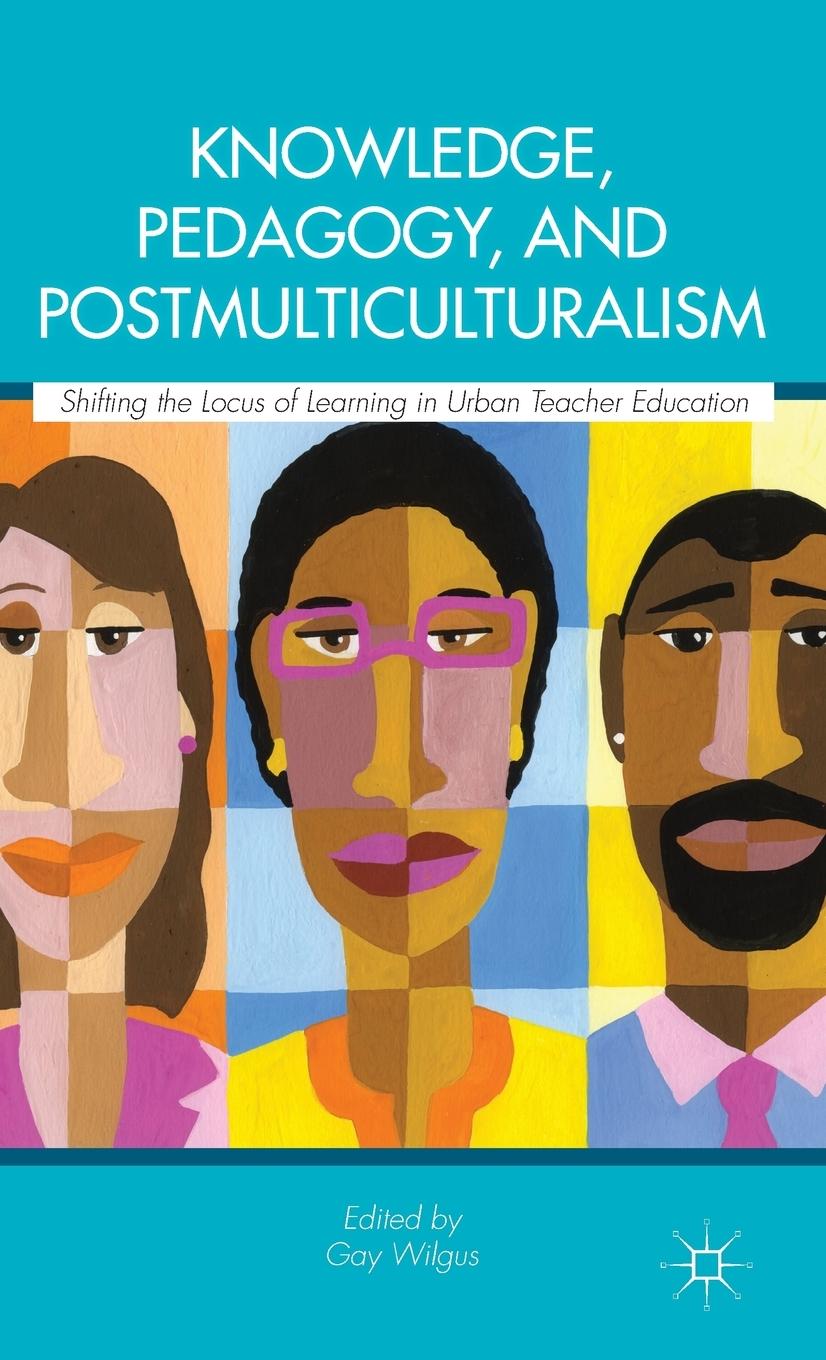 Vorderes Coverbild Knowledge, Pedagogy, and Postmulticulturalism