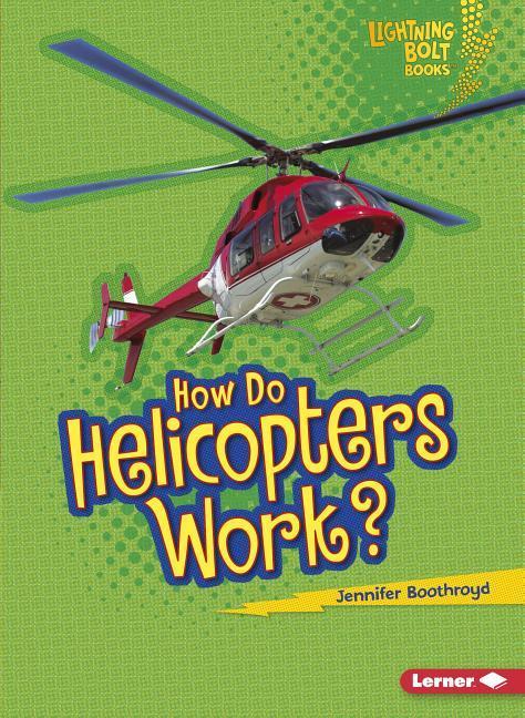 Vorderes Coverbild How Do Helicopters Work?