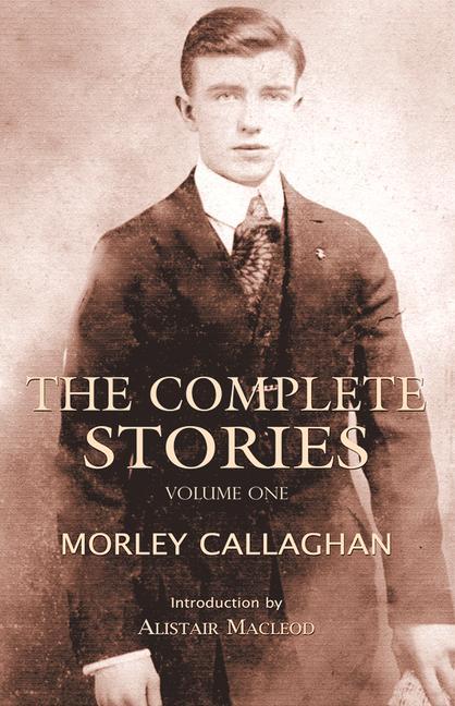 Vorderes Coverbild The Complete Stories of Morley Callaghan