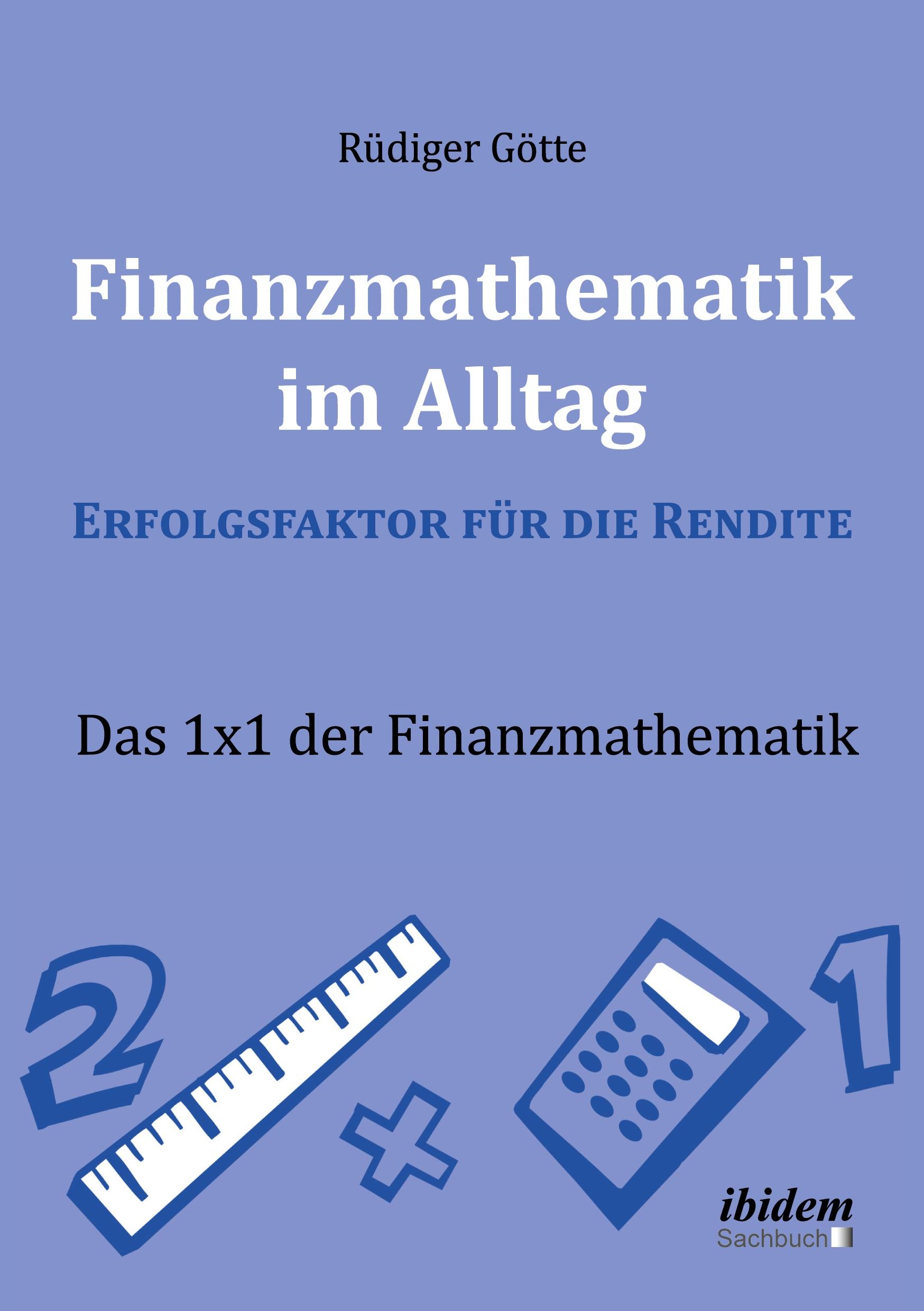 Vorderes Coverbild Finanzmathematik im Alltag - Erfolgsfaktor für die Rendite