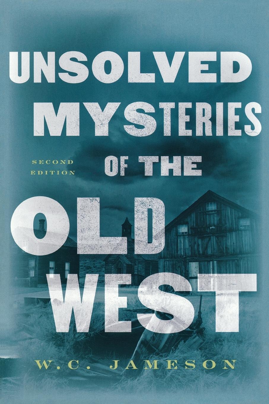 Vorderes Coverbild Unsolved Mysteries of the Old West