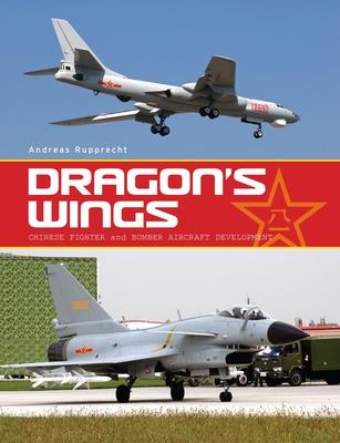 Vorderes Coverbild Dragon's Wings: Chinese Fighter and Bomber Aircraft Development