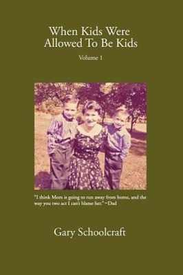 Vorderes Coverbild When Kids Were Allowed to Be Kids, Vol. 1