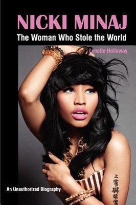 Vorderes Coverbild Nicki Minaj: The Woman Who Stole the World