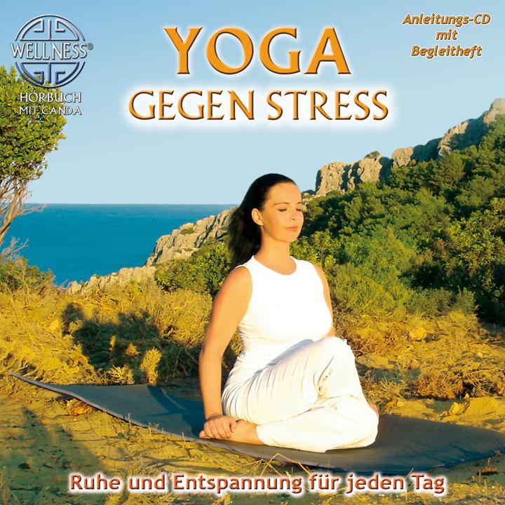 Vorderes Coverbild Yoga Gegen Stress-Ruhe Und Entspannung