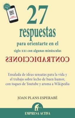 Vorderes Coverbild 27 Respuestas: Para Orientarte en el Siglo XXI Con Algunas Minusculas Contradicciones