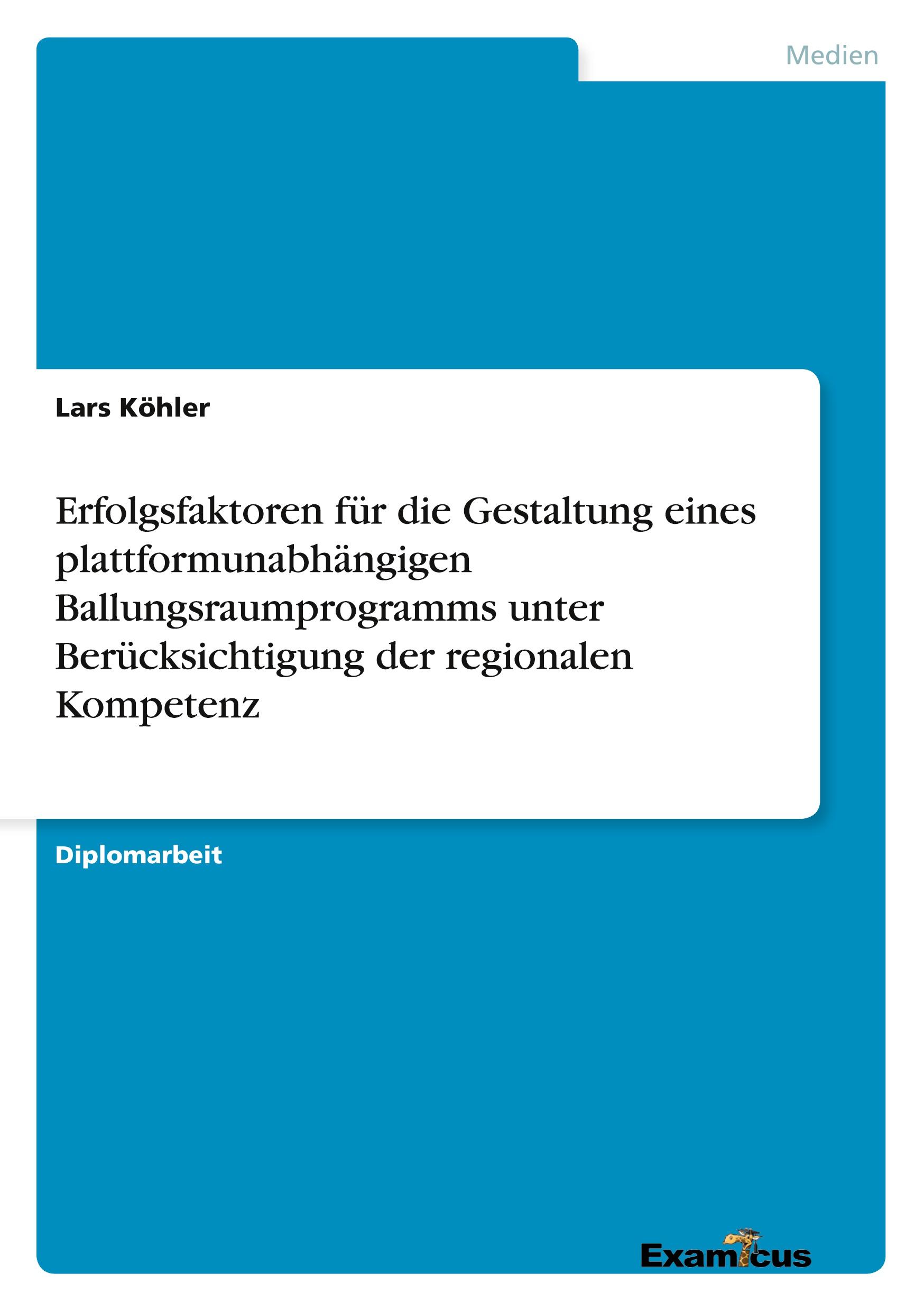 Vorderes Coverbild Erfolgsfaktoren für die Gestaltung eines plattformunabhängigen Ballungsraumprogramms unter Berücksichtigung der regionalen Kompetenz