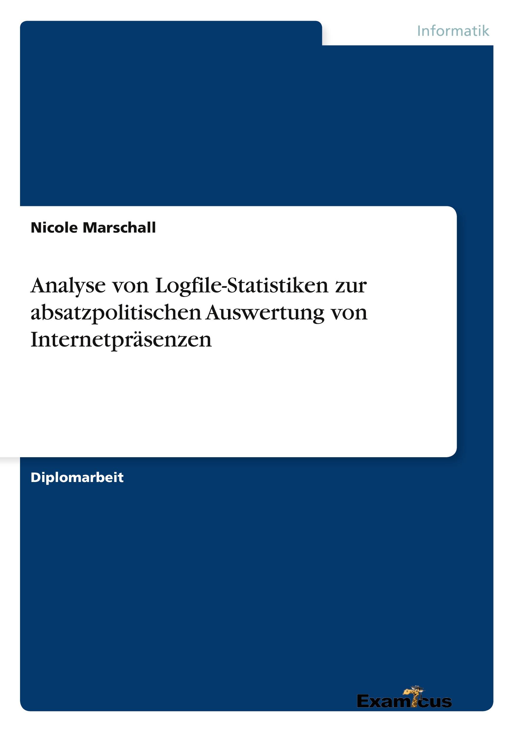 Vorderes Coverbild Analyse von Logfile-Statistiken zur absatzpolitischen Auswertung von Internetpräsenzen