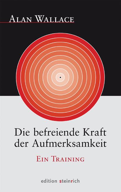 Vorderes Coverbild Die befreiende Kraft der Aufmerksamkeit