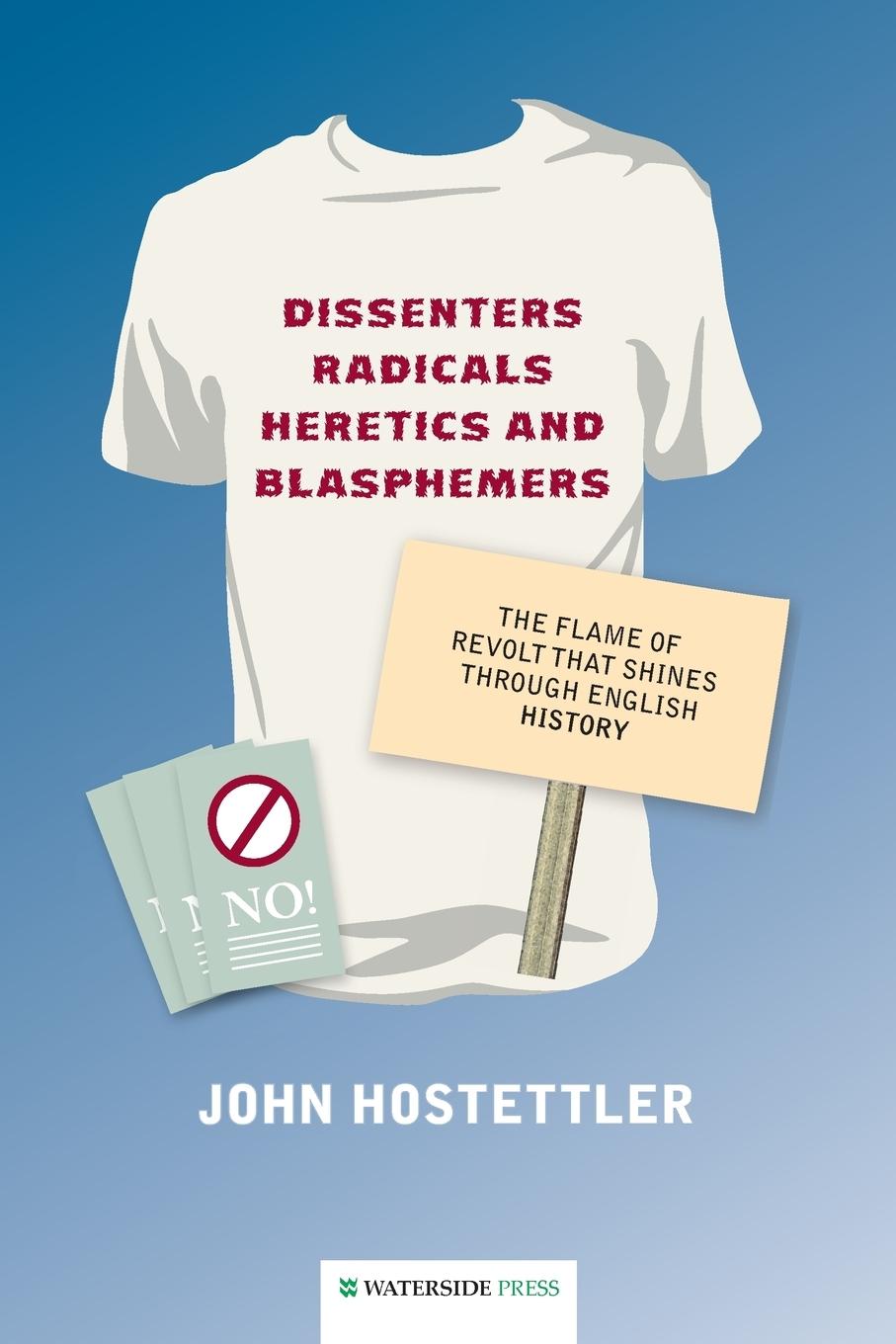 Vorderes Coverbild Dissenters, Radicals, Heretics and Blasphemers