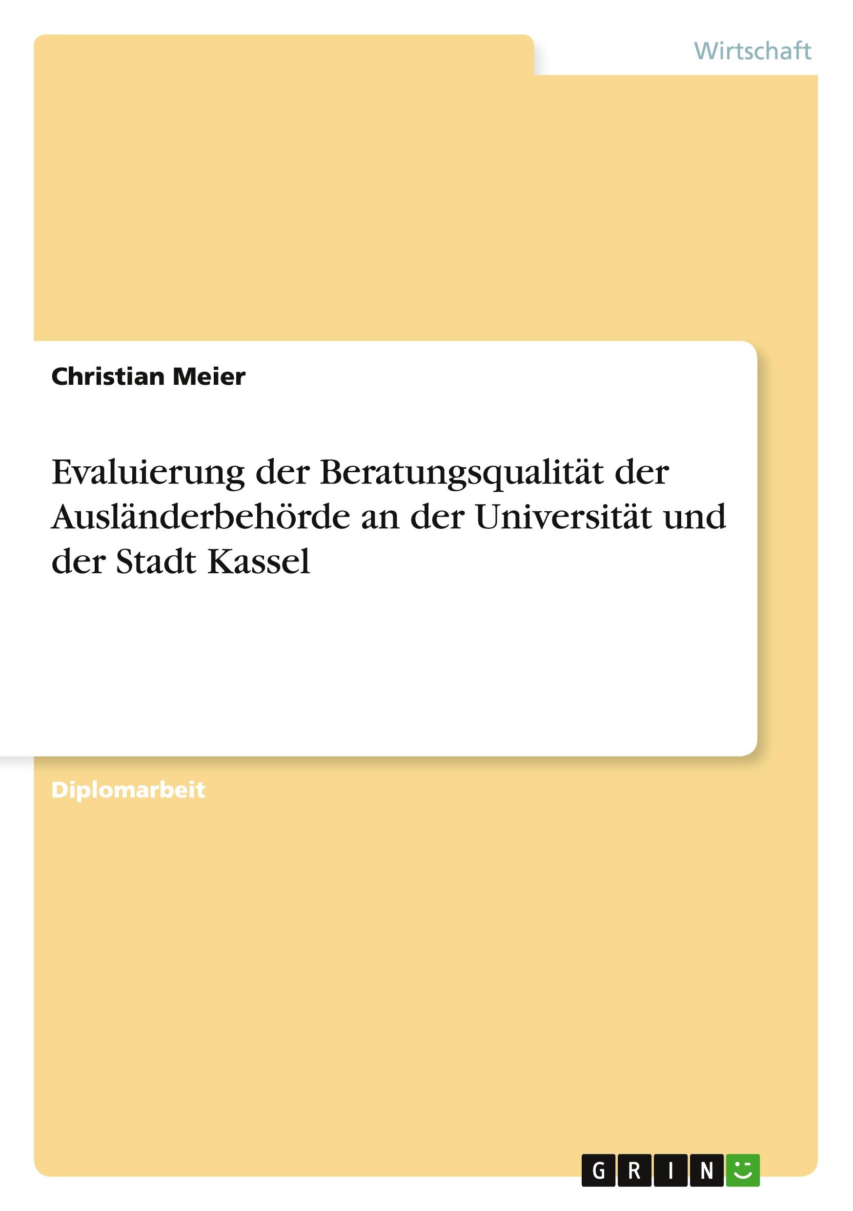 Vorderes Coverbild Evaluierung der Beratungsqualität der Ausländerbehörde an der Universität und der Stadt Kassel